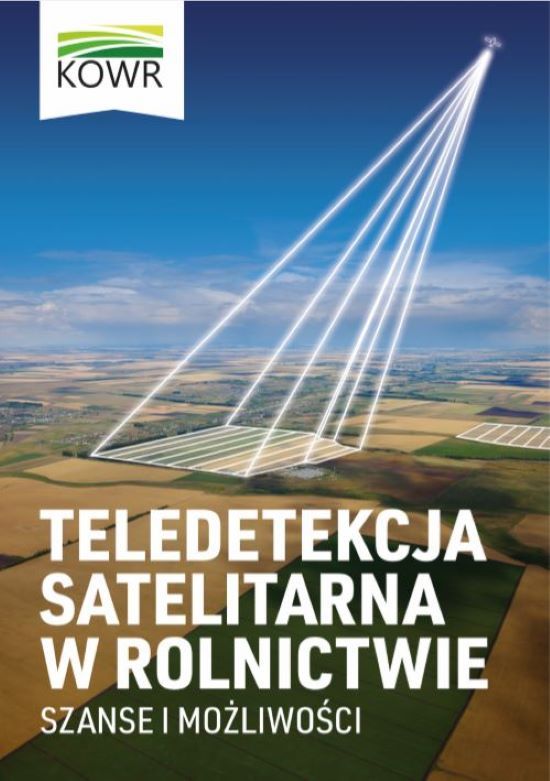 Projekt pilotażowy Wykorzystanie teledetekcji do zarządzania Zasobem Własności Rolnej Skarbu Państwa /KOWR/