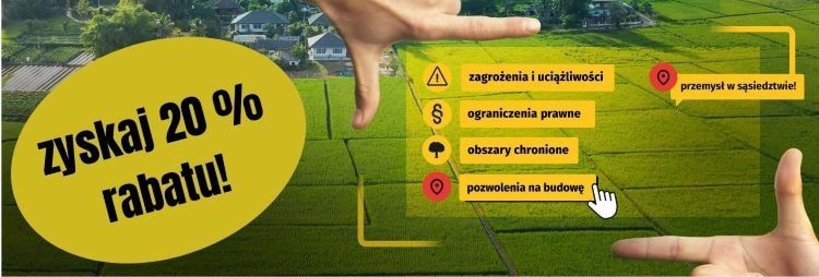 Zyskaj 20 % rabatu na pełny Raport o Terenie